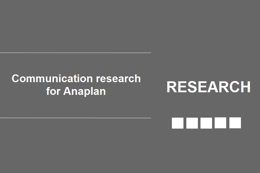 Communication research for Anaplan